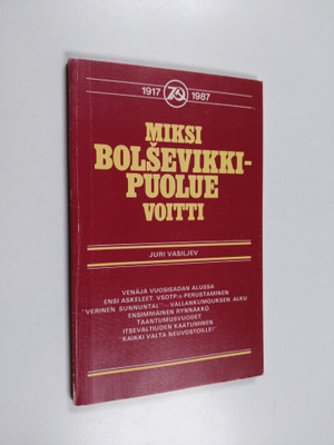 Juri Vasiljev : Miksi bolsevikkipuolue voitti