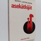 Seppo Lappalainen : Asekätkijät (signeerattu, tekijän omi... - pikkukuva 1