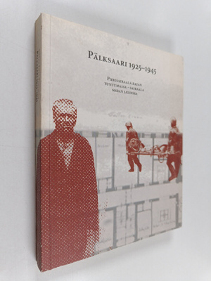 Sirkka Liisa Tuovinen : Pälksaari 1925-1945 : piirisairaa...