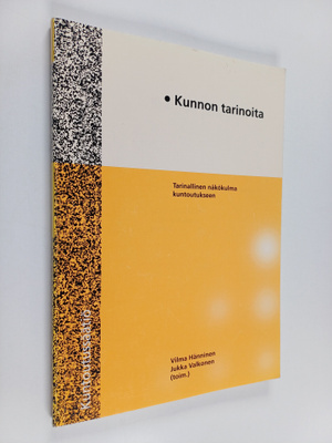 Vilma Hänninen ym. : Kunnon tarinoita - tarinallinen näkö...
