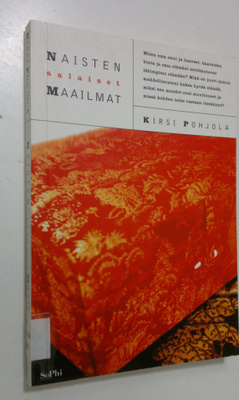 Kirsi Pohjola : Naisten salaiset maailmat