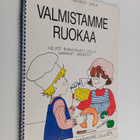 Bisse Grenert : Valmistamme ruokaa : helpot ruokaohjeet, ... - pikkukuva 1