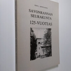 Eino Ilmari Ahvenainen : Savonrannan seurakunta 125-vuoti... - pikkukuva 1