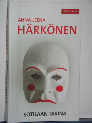Anna-Leena Härkönen : SOTILAAN TARINA