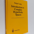 Serge Lang : Introduction to Complex Hyperbolic Spaces - pikkukuva 1