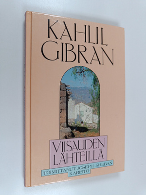 Kahlil Gibran : Viisauden lähteillä