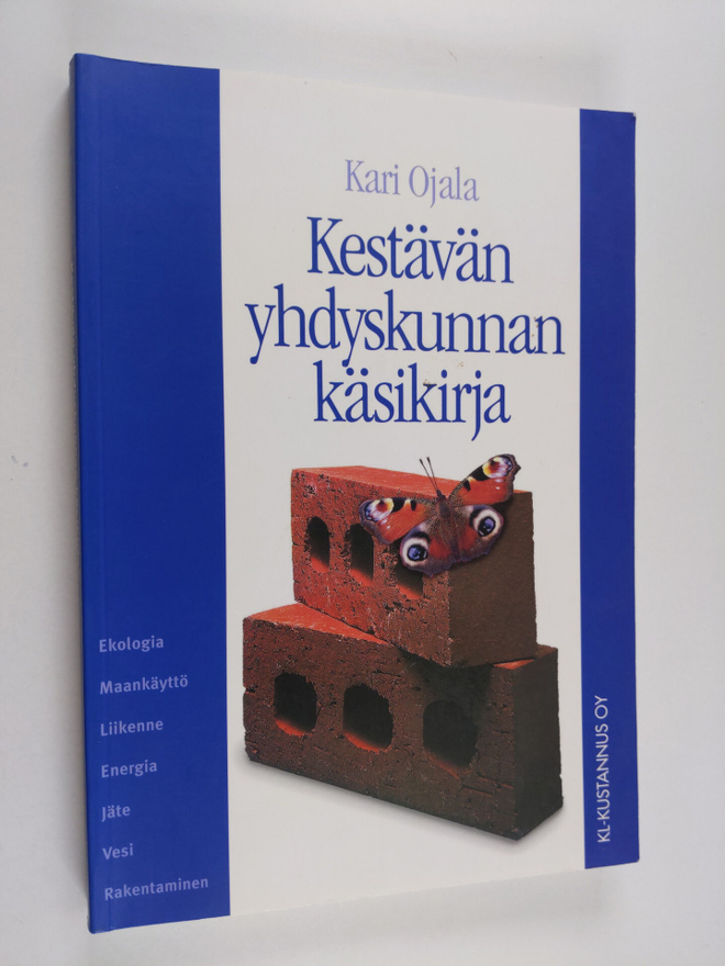Kari Ojala : Kestävän yhdyskunnan käsikirja
