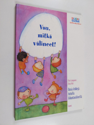 Elina Pulli ym. : Vau mitkä välineet - uusia leikkejä tut...