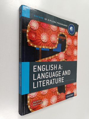 Rob Allison ym. : Oxford IB Diploma Programme: English A:...