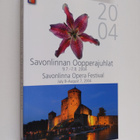 Savonlinnan oopperajuhlat 2004 : 9.7.-7.8.2004 : July 9 -... - pikkukuva 1