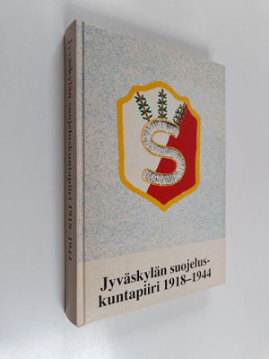 Jussi ym. Kylmälä : Jyväskylän suojeluskuntapiiri 1918-1944
