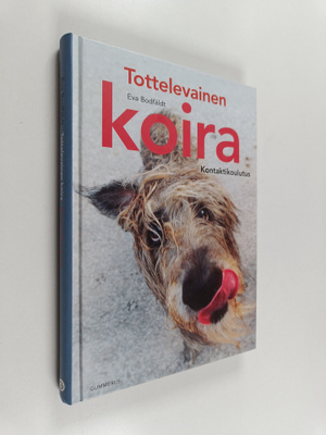 Eva Bodfäldt : Tottelevainen koira : kontaktikoulutus