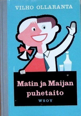 Matin ja Maijan puhetaito Vilho Ollaranta