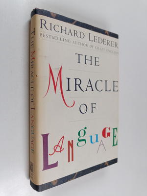 Richard Lederer : The Miracle of Language