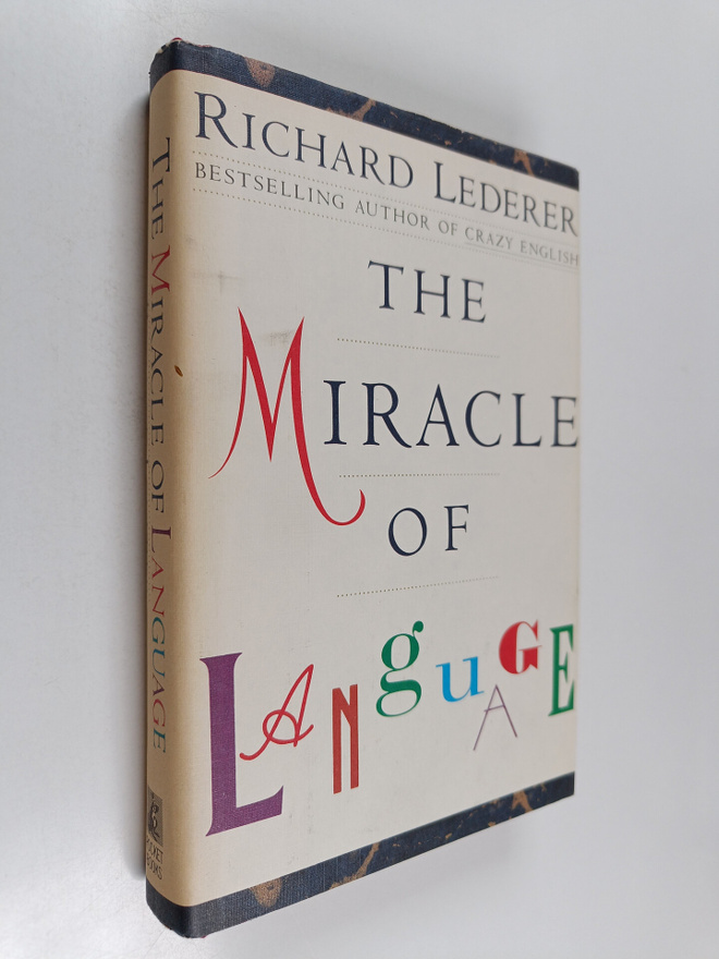 Richard Lederer : The Miracle of Language