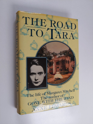 Anne Edwards : The road to Tara : the life of Margaret Mi...