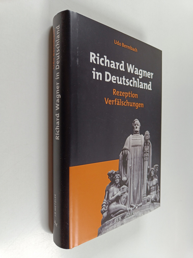 Udo Bermbach : Richard Wagner in Deutschland : Rezeption ...