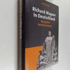 Udo Bermbach : Richard Wagner in Deutschland : Rezeption ... - pikkukuva 1