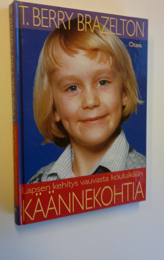 T. Berry Brazelton : Käännekohtia : lapsen kehitys vauvas...