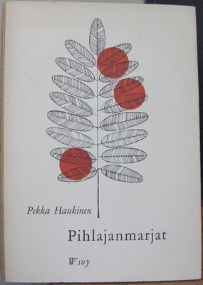 Pekka Haukinen: Pihlajanmarjat, Wsoy 1960. 73 s.