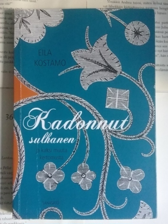 Eila Kostamo - Kadonnut sulhanen ja kaksi muuta kertomusta