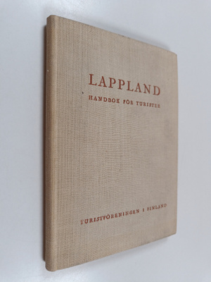 Ilmari Hustich : Lappland - handbok för turister