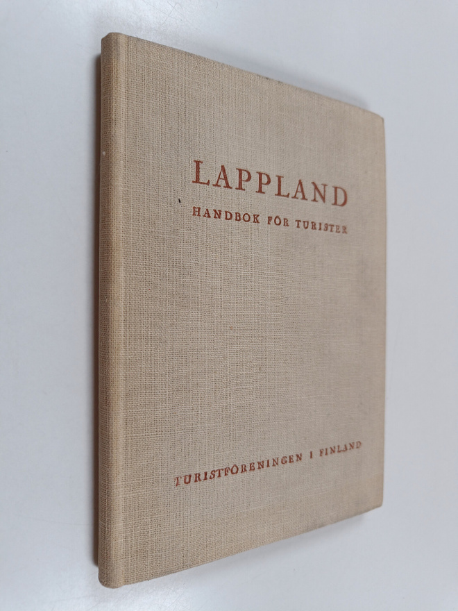 Ilmari Hustich : Lappland - handbok för turister
