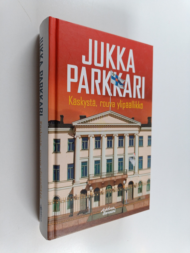 Jukka Parkkari : Käskystä, rouva ylipäällikkö
