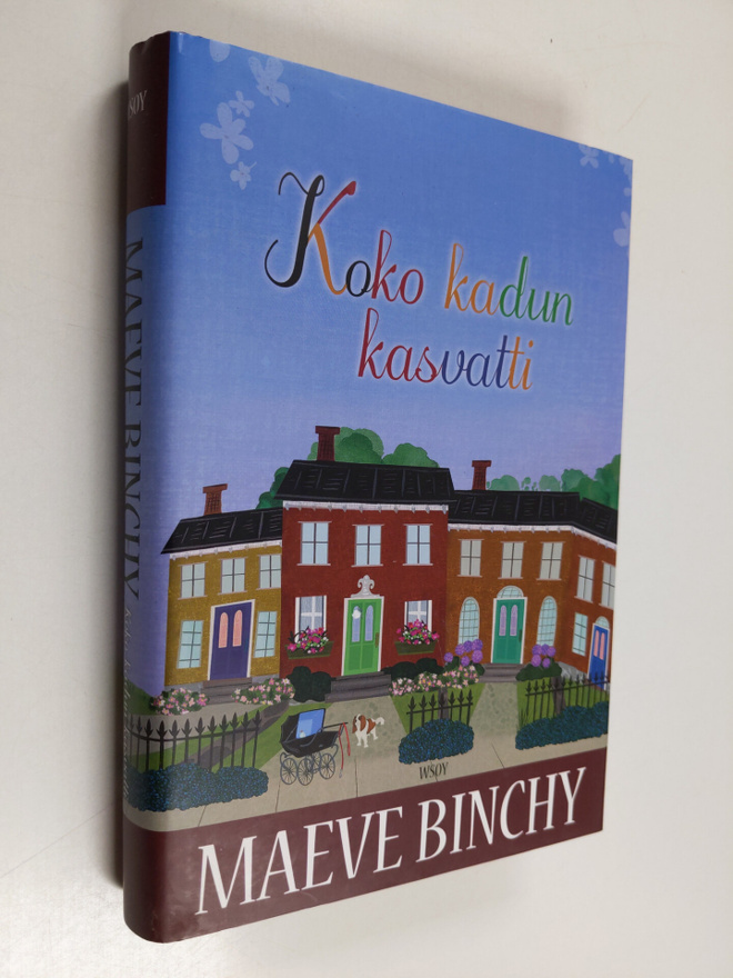 Maeve Binchy : Koko kadun kasvatti