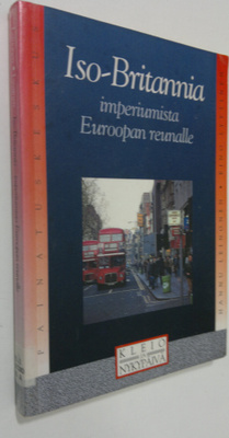Hannu Leinonen : Iso-Britannia : imperiumista Euroopan re...