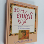 Ann Spangler : Pieni enkelikirja : enkelit Raamatussa ja ... - pikkukuva 1