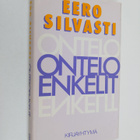 Eero Silvasti : Onteloenkelit : tieto, valta, kulttuurike... - pikkukuva 1