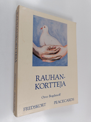 Orvo Bogdanoff : Rauhan ja solidaarisuuden postikortteja ...