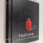Leigh Toselli : Nailcare : trade secrets of the professio... - pikkukuva 1