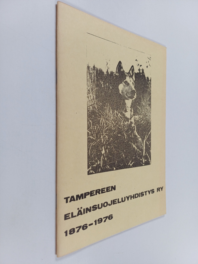 Tampereen eläinsuojeluyhdistys ry 1876-1976