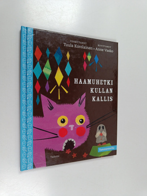 Tuula Korolainen ym. : Haamuhetki kullan kallis