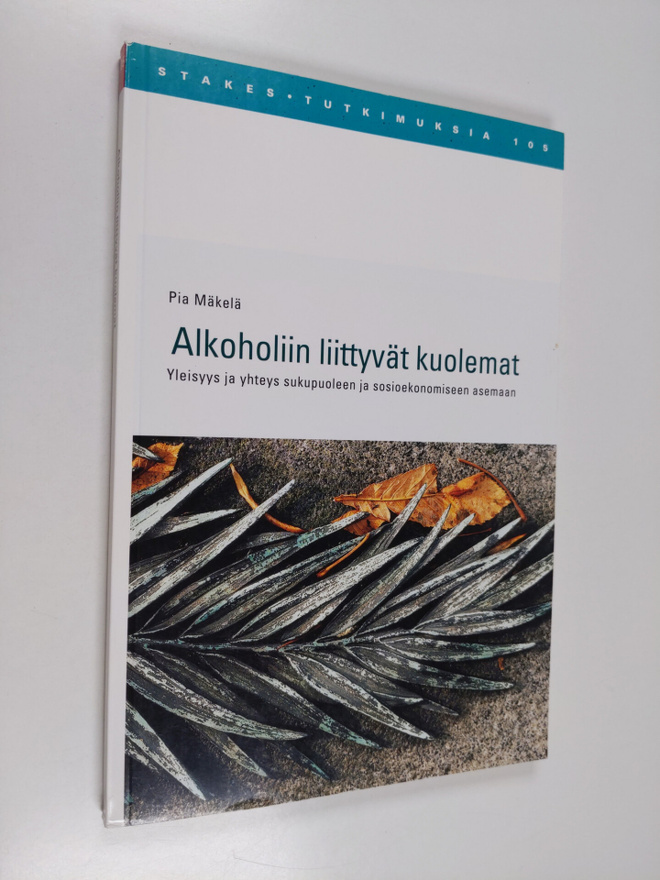 Pia Mäkelä : Alkoholiin liittyvät kuolemat : yleisyys ja ...