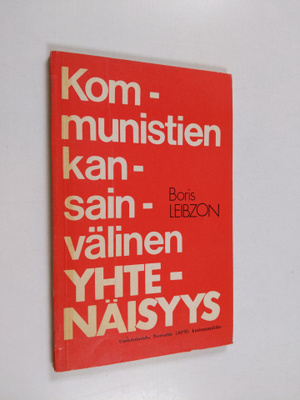 Boris Leibzon : Kommunistien kansainvälinen yhtenäisyys