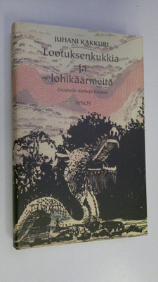 Juhani Kakkuri : Lootuksenkukkia ja lohikäärmeitä : geode...