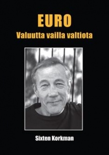 Sixten Korkman - Euro valuutta vailla valtiota
