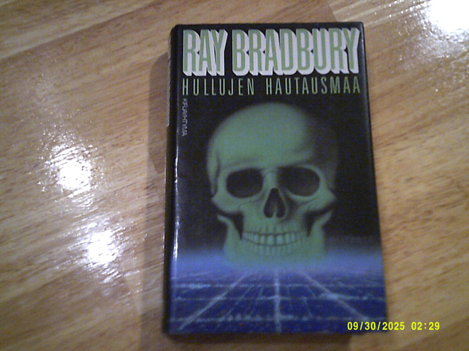 Ray Bradbury: Hullujen hautausmaa; p. 1991; 1.p