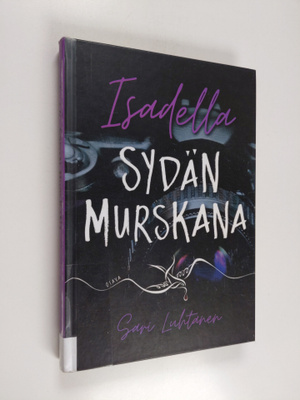 Sari Luhtanen : Sydän murskana