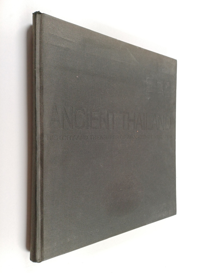 Nicoletta Celli : Ancient Thailand : history and treasure...