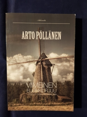 Pöllänen, Arto : Viimeinen elonkorjuu