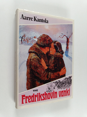 Aarre Kantola : Fredrikshovin vanki : historiallinen romaani