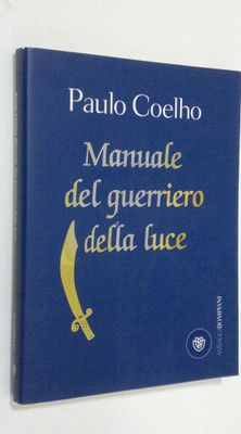 Paulo Coelho : Manuale del guerriero della luce