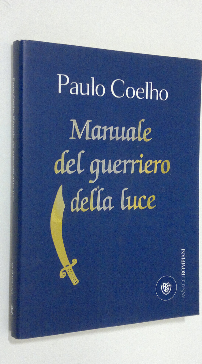 Paulo Coelho : Manuale del guerriero della luce