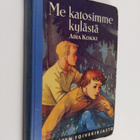 Aira Kokki : Me katosimme kylästä - pikkukuva 1