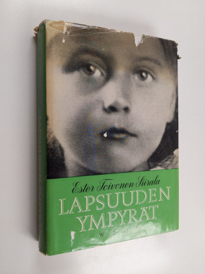Ester Toivonen-Siirala : Lapsuuden ympyrät