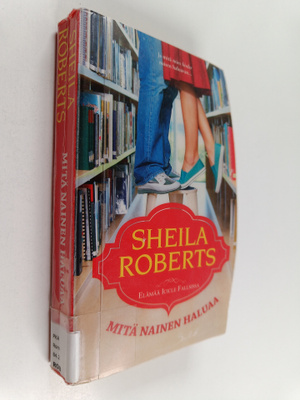 Sheila Roberts : Mitä nainen haluaa